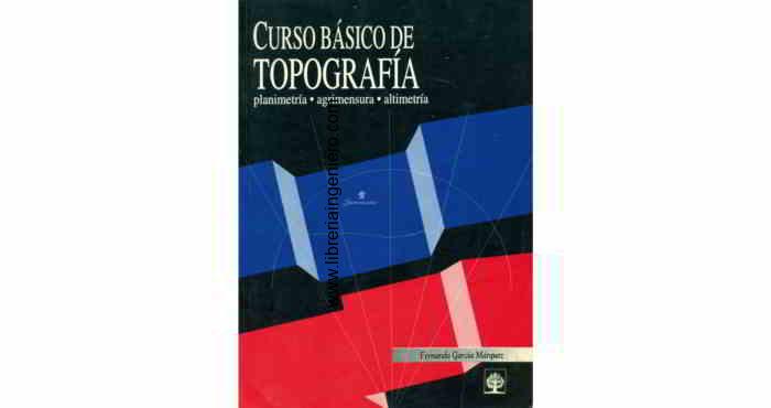 Curso basico de topografia - fernando garcia marquez