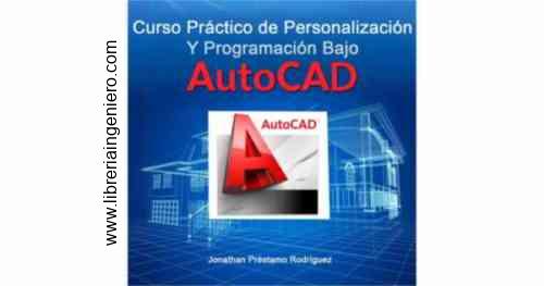 Curso practico de personalización y programación bajo AutoCAD