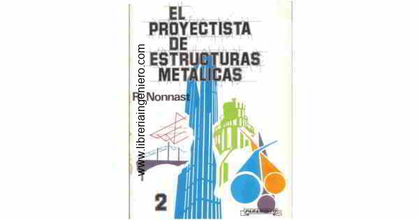 El proyectista de Estructuras Metálicas - R Nonnast