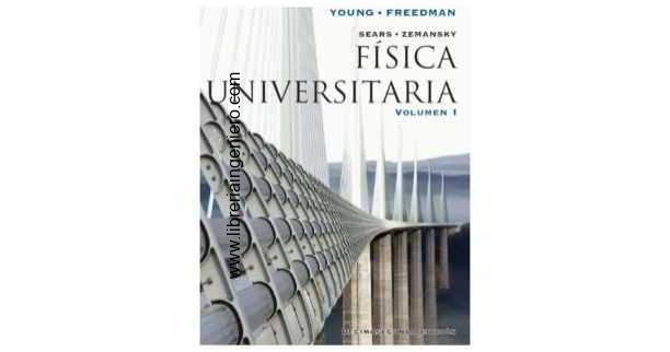 FISICA UNIVERSI VOL 1 Y 2 SEARS - ZEMANSKY 12 EDICION