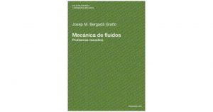 mecanica de fluidos - problemas resueltos - josep bergana