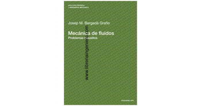 mecanica de fluidos - problemas resueltos - josep bergana