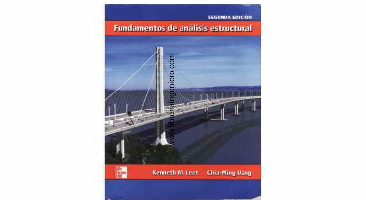 fundamentos de analisis estructural - kenneth leet, chia ming uang