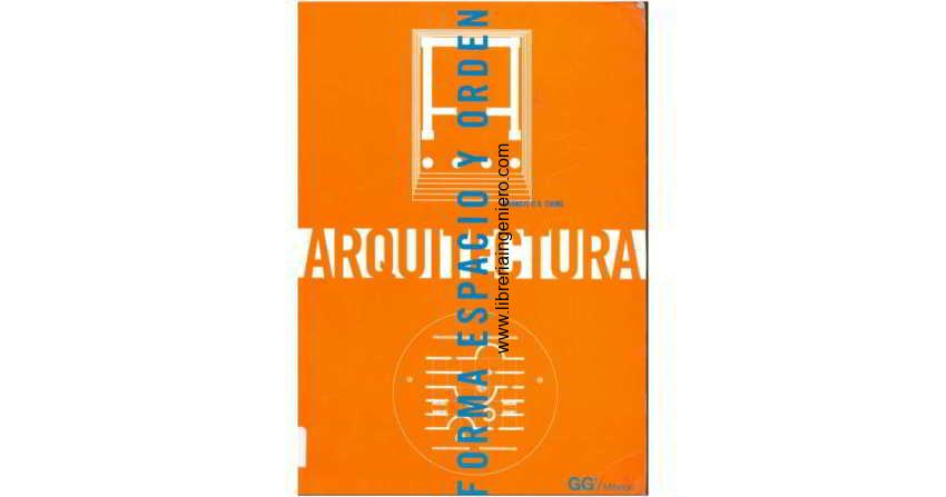 arquitectura forma espacio y orden - francis ching