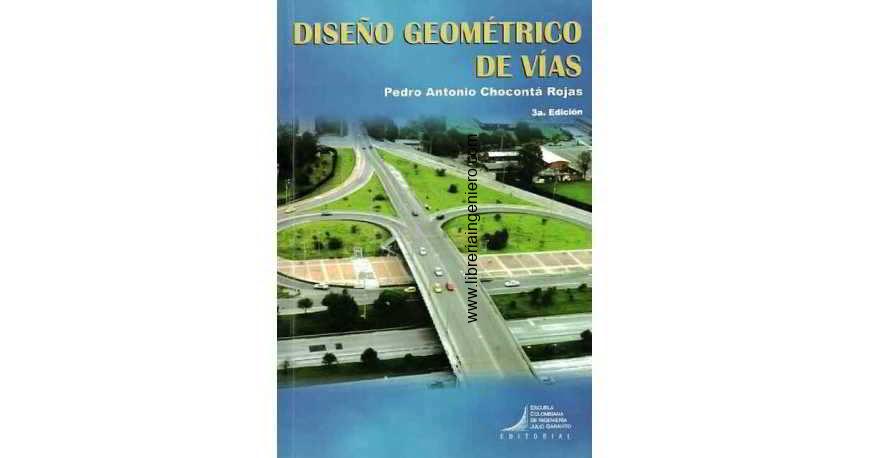 diseño geometrico de vias - pedro choconta