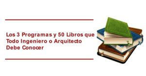 los 3 programas y 50 libros que todo ing y arquitecto debe conocer
