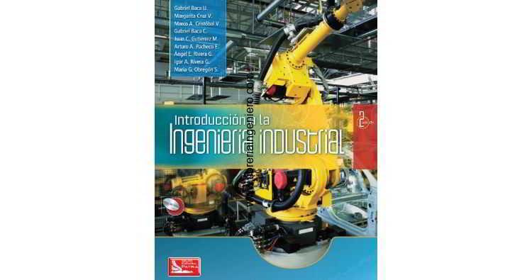 Introducción a la Ingeniería Industrial - Gabriel Baca