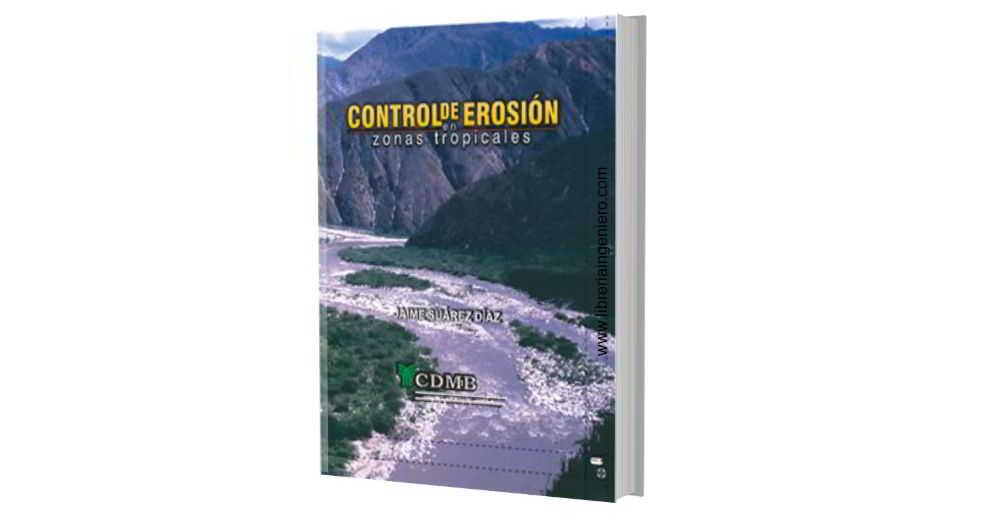 Control de Erosión en Zonas Tropicales Jaime Suárez Díaz