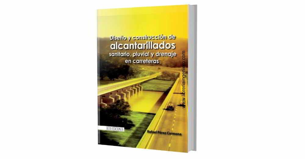 Diseño y Construcción de Alcantarillados - Rafael Pérez Carmona