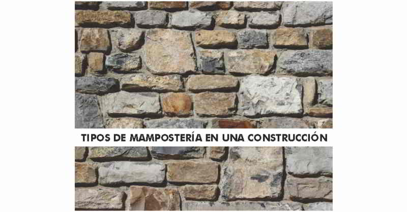 TIPOS DE MAMPOSTERIA EN UNA CONSTRUCCION