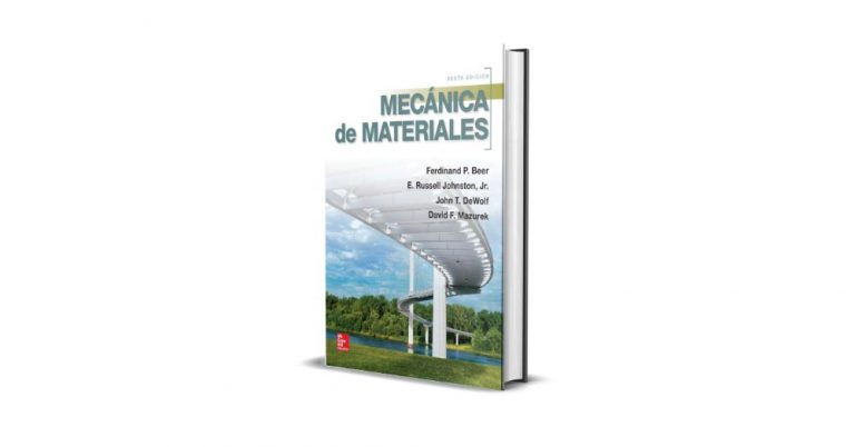 Mecánica de Materiales - Ferdinand P. Beer, Russell Johnston - 6ta Edición