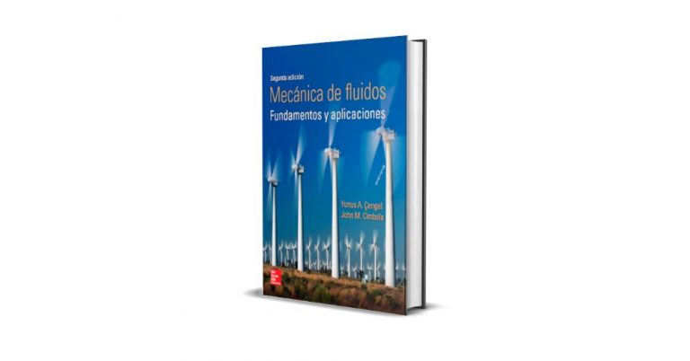 Mecánica de Fluidos, Fundamentos y Aplicaciones - Yunus Cengel, John Cimbala - 2da Edición
