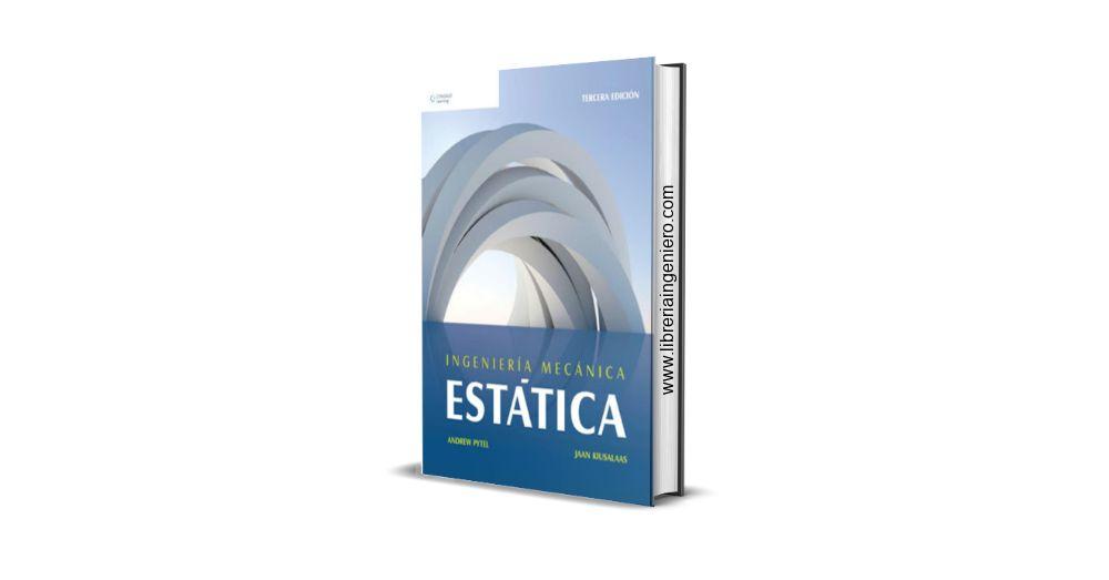 Ingeniería Mecánica, ESTÁTICA - Andrew Pytel, Jaan Kiusalaas - 3ra Edición