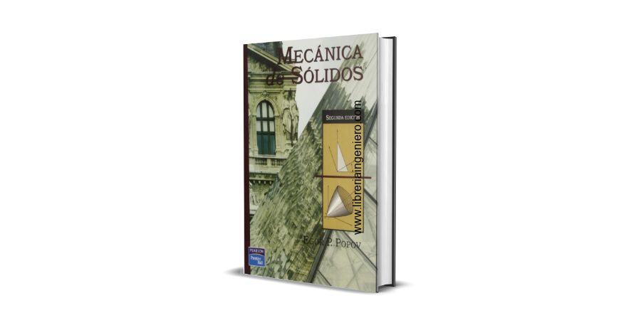 Mecánica de Sólidos - Egor P. Popov, 2da Edición