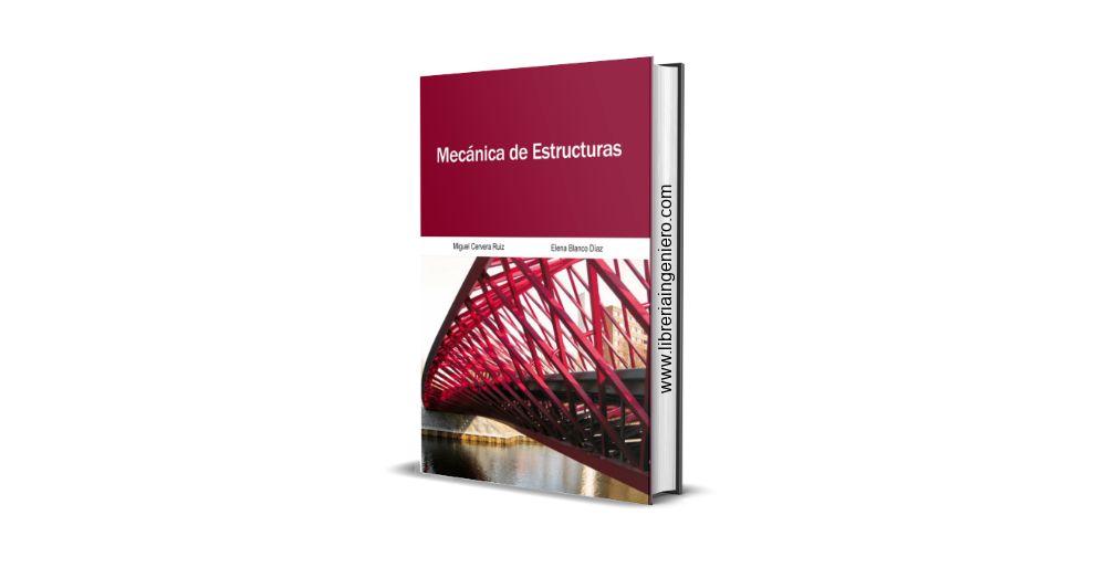 Mecánica de Estructuras - Miguel Cervera, Elena Blanco