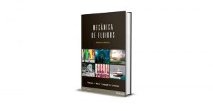 Mecánica de Fluidos - Robert Mott, 7ma Edición