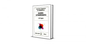 Álgebra Extraordinaria - I. M. Yaglom