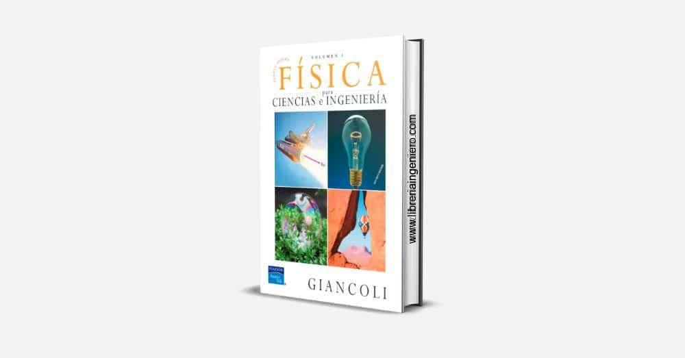 Física para Ciencias e Ingeniería - Giancoli, 4ta Edición, Volumen 1 y 2
