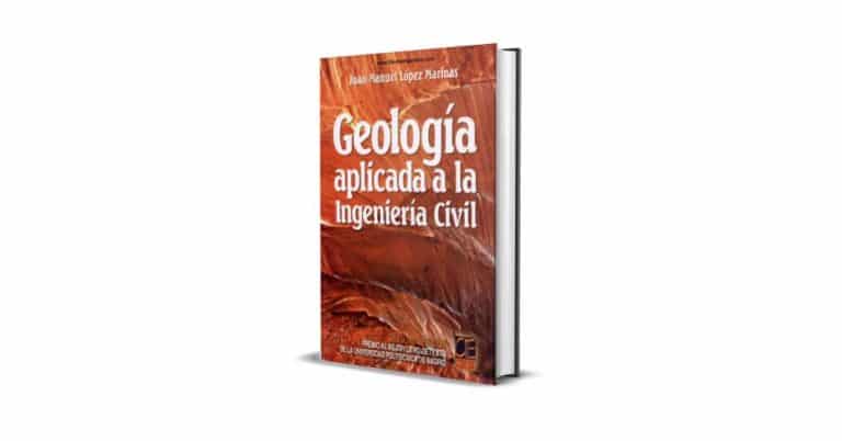 Geología Aplicada a la Ingeniería Civil - Juan Manuel López Marinas