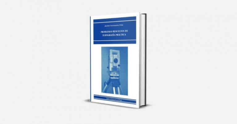 Problemas Resueltos de Topografía Práctica - Jacinto Santamaría Peña