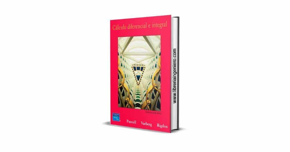 Cálculo Diferencial e Integral - Purcell, Varberg, Rigdon, 9na Edición