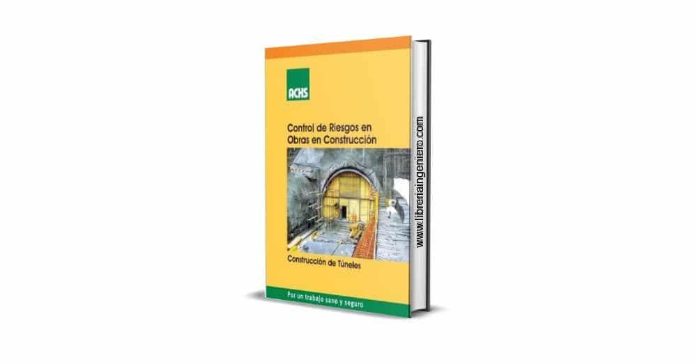 Control de Riesgos en Obras de Construcción de Túneles