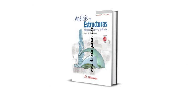 Análisis de Estructuras, Métodos Clásico y Matricial – Jack C. McCormac, 4ta Edición