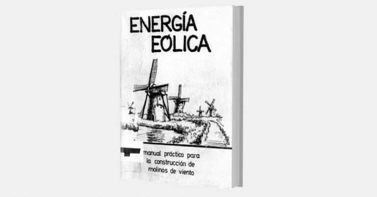 Energía Eólica, Manual Práctico para la Construcción de Molinos de Viento