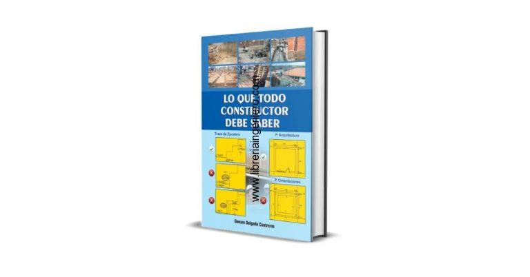Lo que todo Constructor Debe Saber – Genaro Delgado Contreras