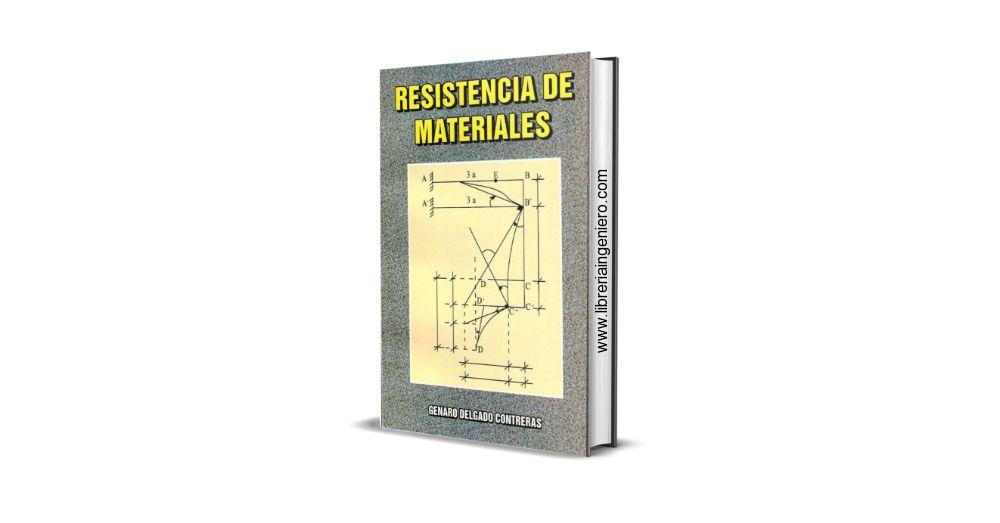 Resistencia de Materiales – Genaro Delgado Contreras