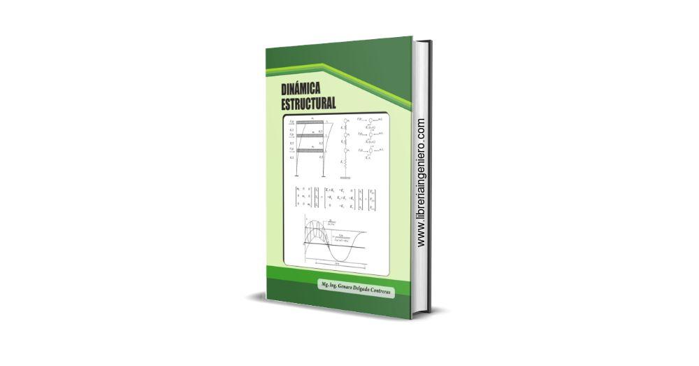 Dinámica Estructural - Genaro Delgado Contreras, 1era Edición