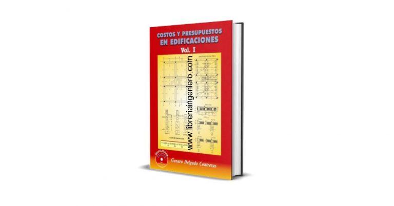 Costos y Presupuestos en Edificaciones - Genaro Delgado Contreras, 1era Edición