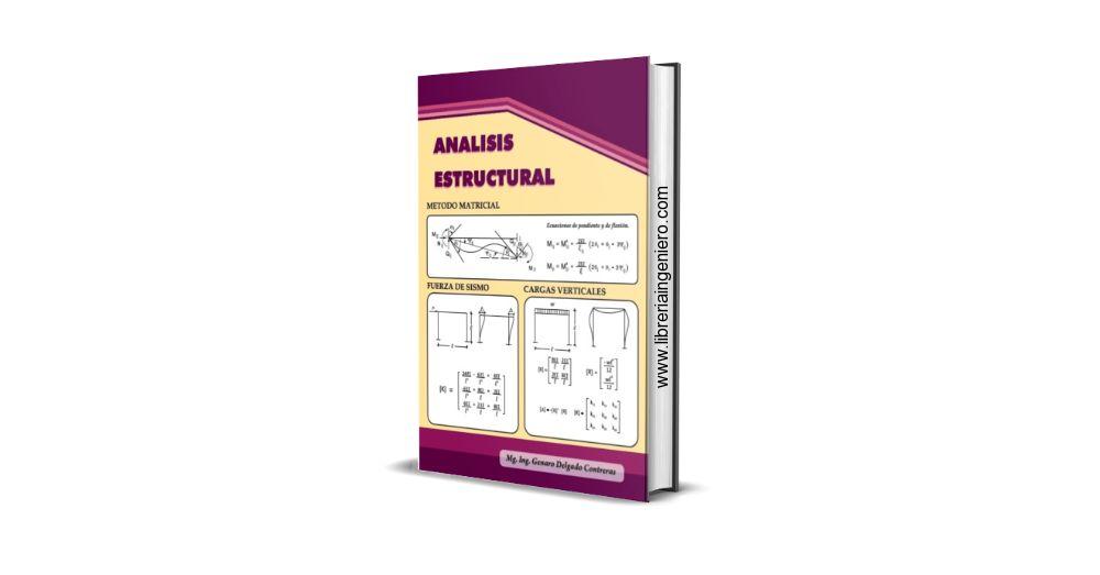 Análisis Estructural, Método Matricial – Genaro Delgado Contreras, 2da Edición