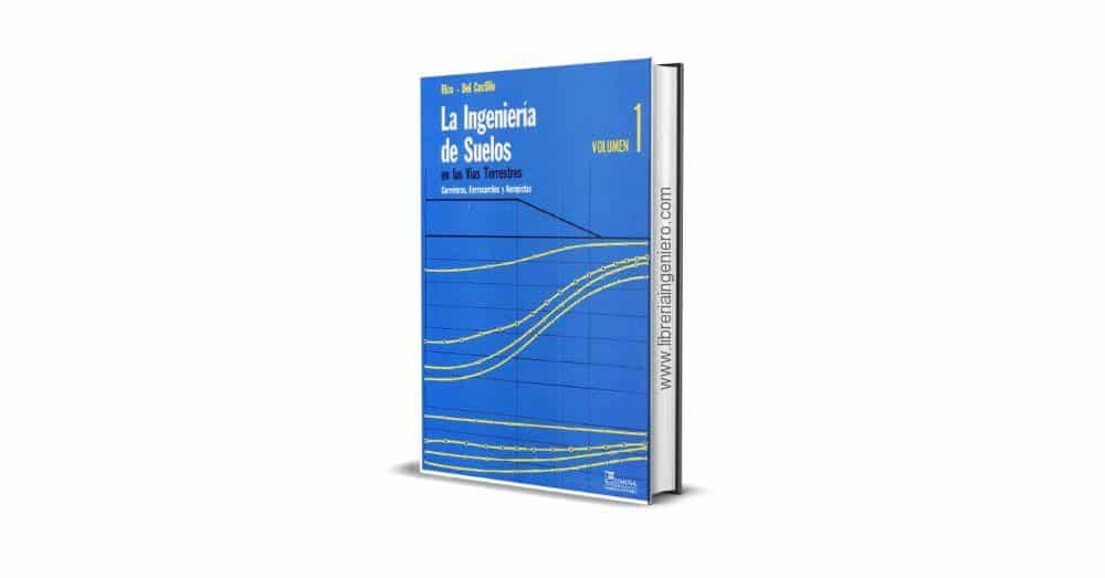 La Ingeniería de Suelos en las Vías Terrestres - Alfonso Rico Rodriguez, Hermillo del Castillo VOL.1