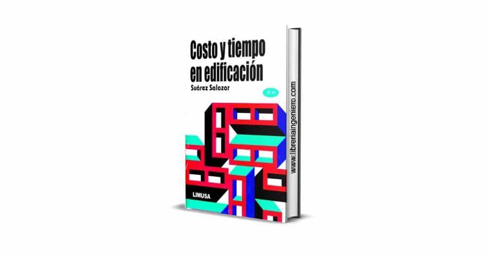 Costo y Tiempo en Edificación – Carlos Suárez Salazar, 3ra Edición