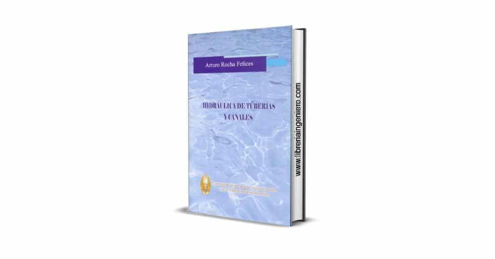 Hidráulica de Tuberías y Canales - Arturo Felices