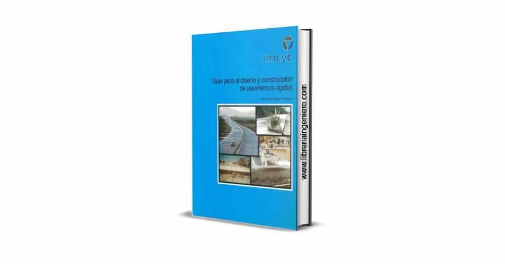 Guía para el Diseño y Construcción de Pavimentos Rígidos