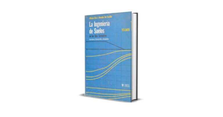 La Ingeniería de Suelos en las Vías Terrestres - Alfonso Rico Rodriguez