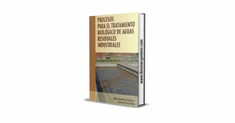 Procesos para el Tratamiento Biológico de Aguas Residuales Industriales