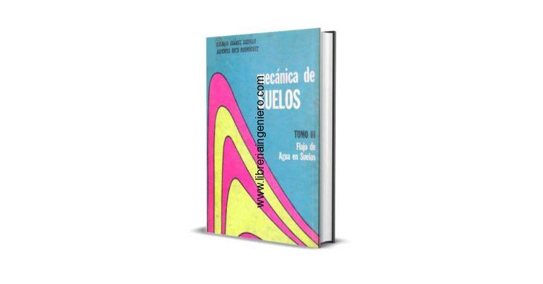 Mecánica de Suelos - Juarez Badillo, Tomo 3