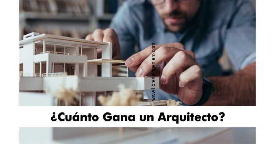 cuanto gana un arquitecto