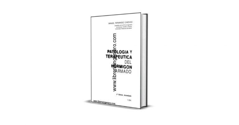 Patología y Terapéutica del Hormigón Armado