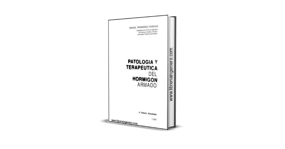 Patología y Terapéutica del Hormigón Armado