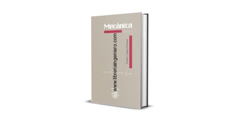 Mecánica, Libro 1 - Fermín Alberto Viniegra Heberlein