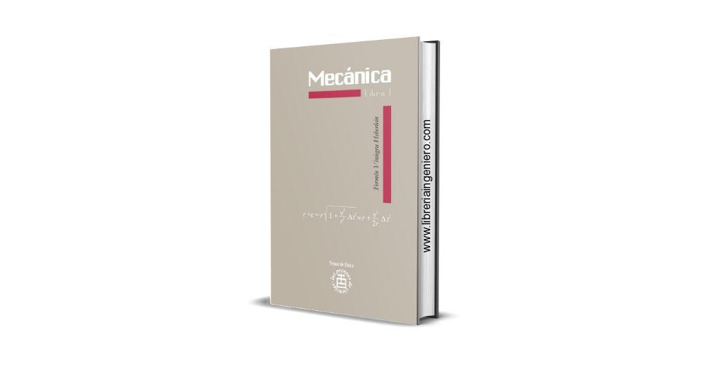 Mecánica, Libro 1 - Fermín Alberto Viniegra Heberlein