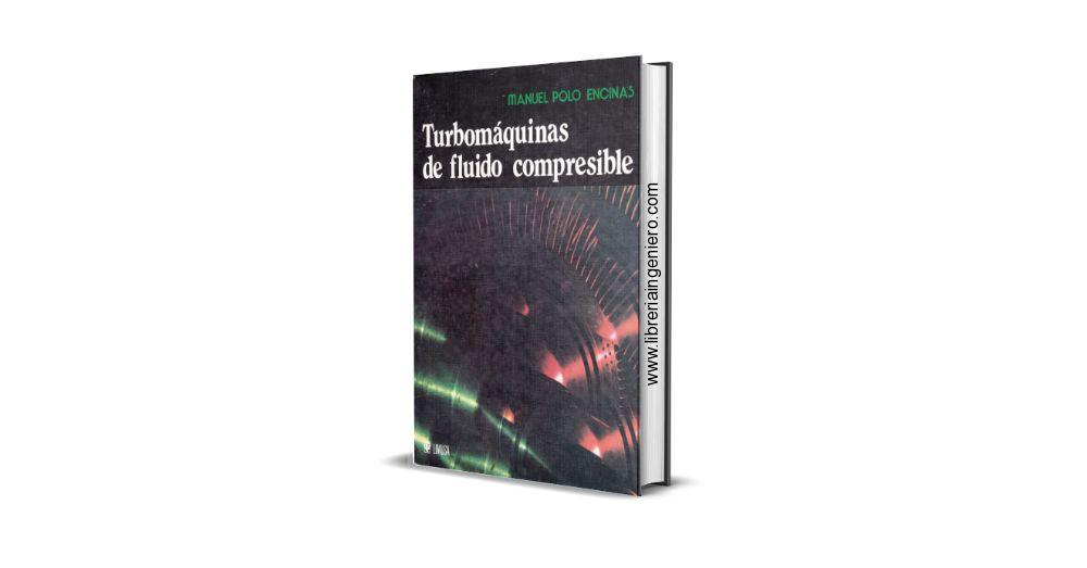 Turbomáquinas de Fluido Compresible - Manuel Polo Encinas