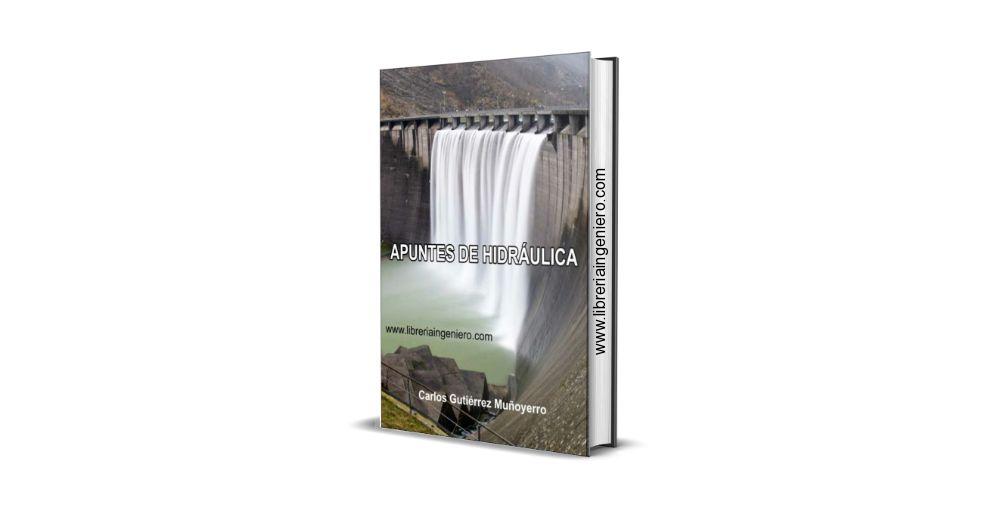 Apuntes de Hidráulica - Carlos Gutiérrez Muñoyerro