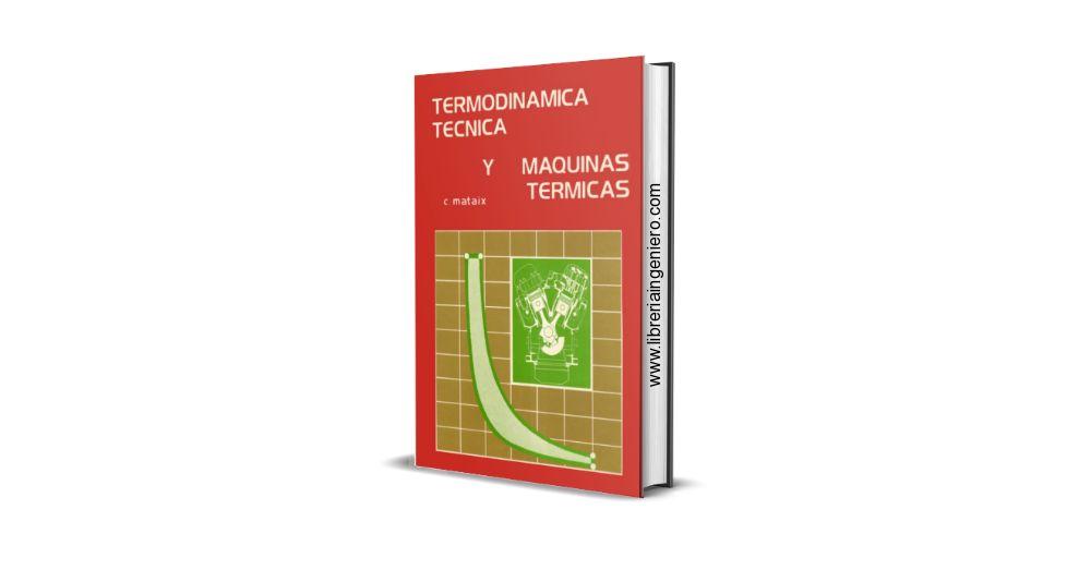 Termodinámica Técnica y Maquinas Térmicas – Claudio Mataix