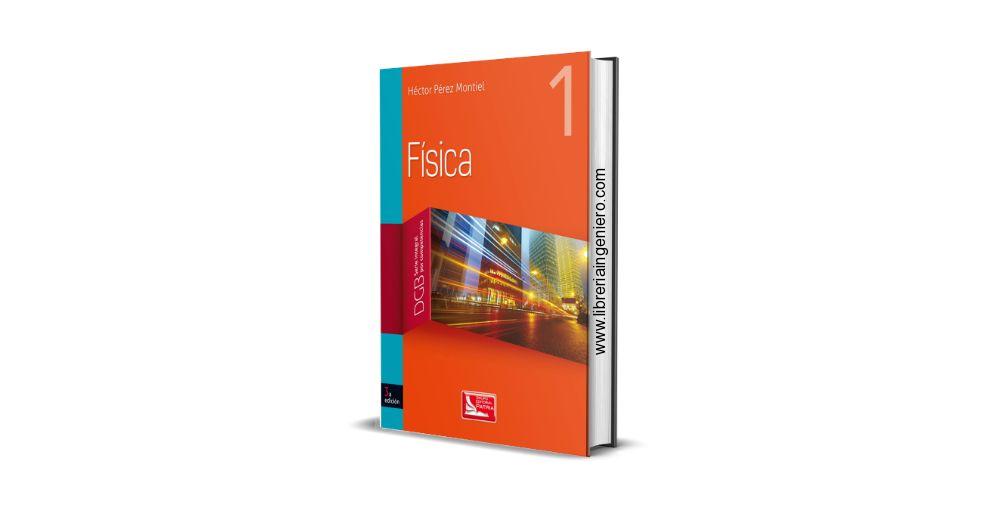Física 1 - Héctor Pérez Montiel - La Librería del Ingeniero