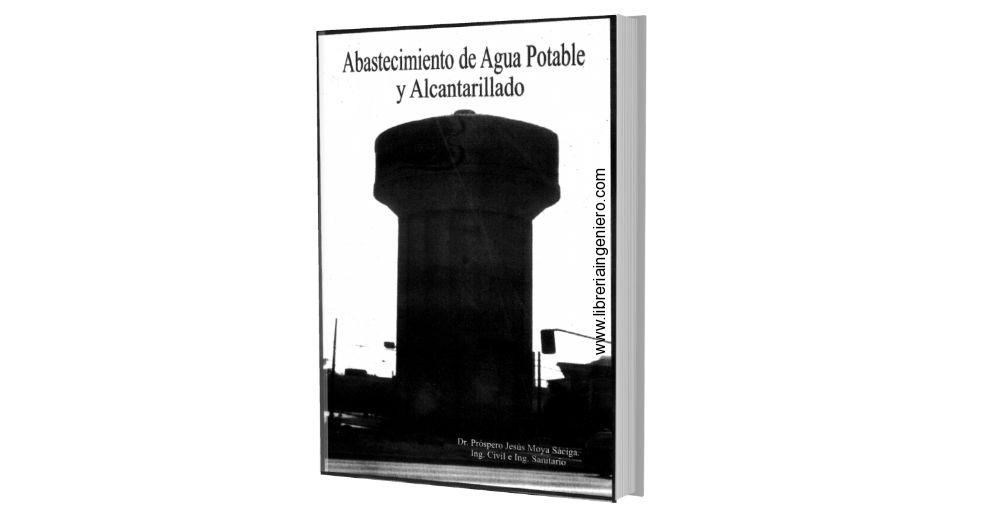 Abastecimiento de Agua Potable y Alcantarillado – Próspero Jesús Moya Sáciga